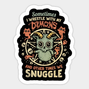 I Wrestle With My Demons Sticker